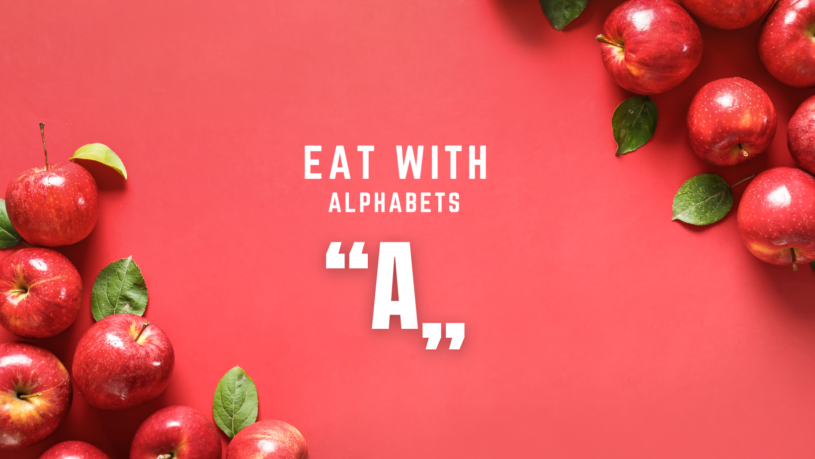Eat With Alphabets : Letter A